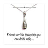 Friends Funny Wine Bottle Charm Necklace on Message Card